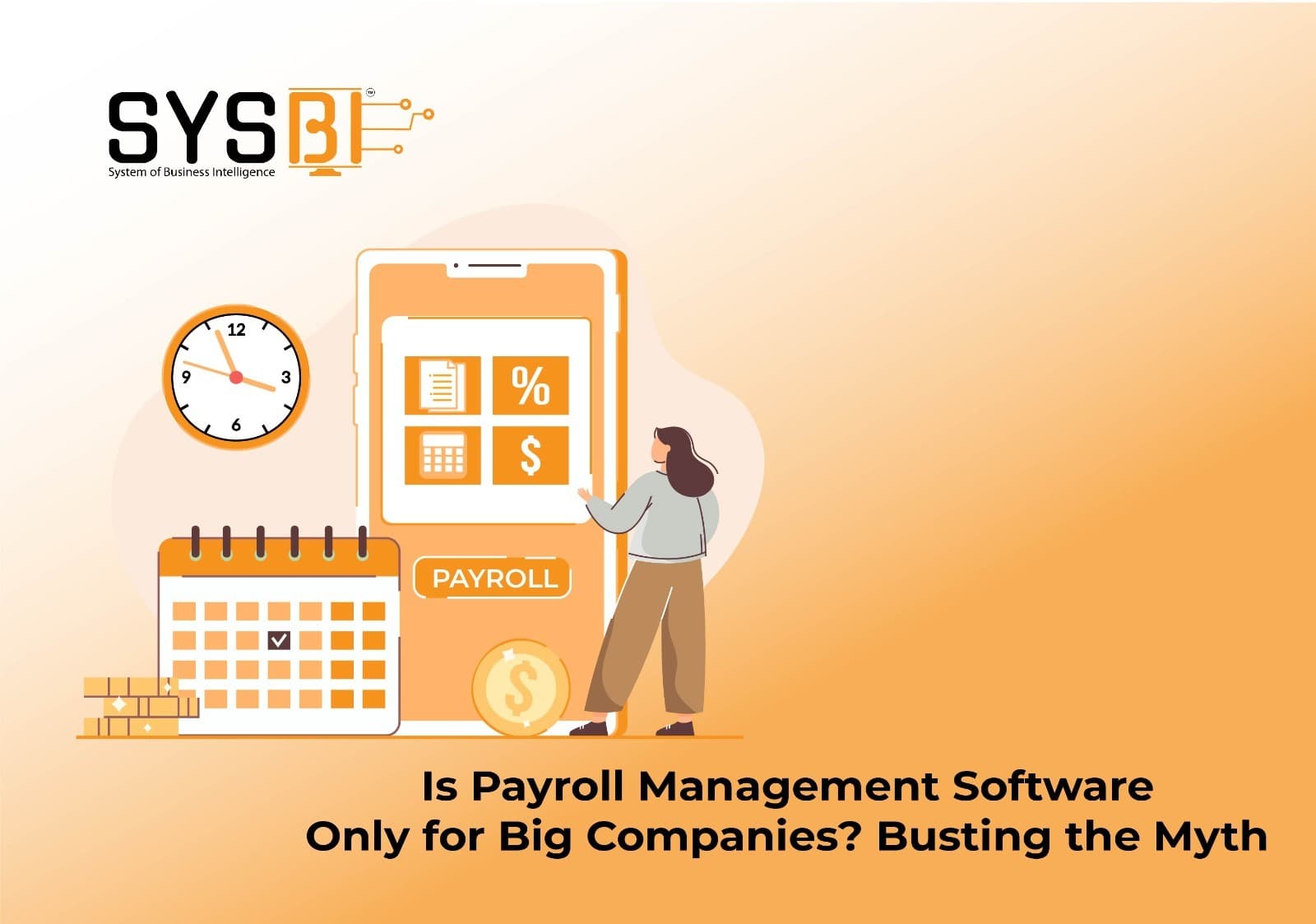 Is Payroll Management Software Only for Big Companies? Busting the Myth